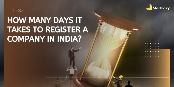 How Many Days It Takes To Register A Company In India Starteazy